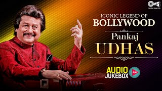 Pankaj Udhas Iconic Legend Of Bollywood  Audio Jukebox  90s Hit Songs  Pankaj Udhas Ki Ghazal [upl. by Wally624]