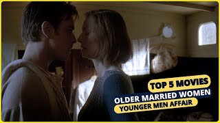 🔥 5 Scandalous Movie Romances Older Married Women amp Younger Men 💑 [upl. by Tavy355]