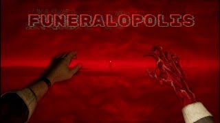 THE END  Funeralopolis Part 2 [upl. by Anirdnajela685]