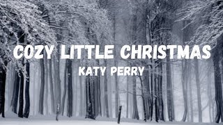 Katy Perry  Cozy Little Christmas Lyrics [upl. by Atinuahs]