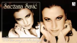 Snezana Savic  Sto me svi za tebe pitaju  Audio 1998 [upl. by Ilona]