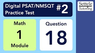 Digital PSAT 2 Math Module 1 Question 18 numeracy [upl. by Gone983]