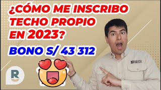 😁 ¿Techo Propio este 2023 ¿Cómo me inscribo 😁 [upl. by Ordnazil560]