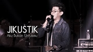 JIKUSTIK  Aku Bukan Untukmu Live at Festival AlunAlun Selatan 2108 Yogyakarta [upl. by Alegnat711]