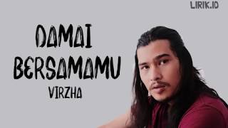 Virzha  Damai Bersamamu Lirik [upl. by Politi738]