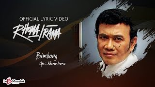 Rhoma Irama  Bimbang Official Lyric Video [upl. by Petua]