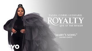 Tasha Cobbs Leonard  Marys Song Audio  Live At The Ryman Nashville TN2020 [upl. by Ellerred]