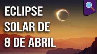 Desmistificando eclipse solar de 8 de abril [upl. by Ahsino]