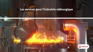 Les services pour l’industrie sidérurgique  Veolia [upl. by Questa]