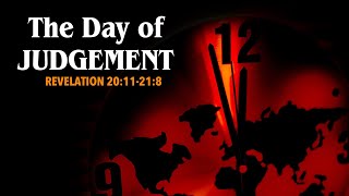 The Day of Judgement  Revelation 2011218 [upl. by Niehaus695]