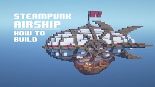 Minecraft  How to Build SteamPunk Air Ship [upl. by Ennael140]