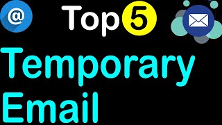 Top 5 Free Temporary Email Address to get Disposable Emails [upl. by Mharg]