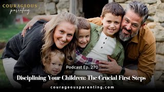 Disciplining Your Children The Crucial First Steps [upl. by Thaine]