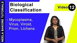 Biological Classification  NEET  Mycoplasma Virus Viroid Prion Lichens  Neela Bakore Tutorial [upl. by Nerfe]