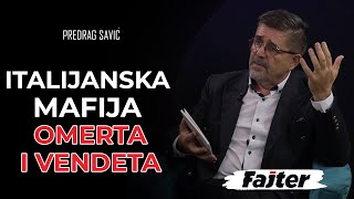 PREDRAG SAVIĆ ITALIJANSKA MAFIJA OPSTAJALA KODEKSIMA OMERTE I VENDETE [upl. by Odin]