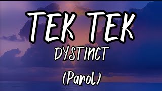 Tek Tek  DYSTINCT FT MHD lyrics [upl. by Satsoc]