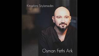 OSMAN FETHİ ARK ALBÜM TEASER [upl. by Boser928]