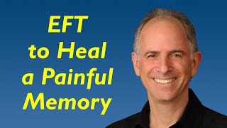 How to Heal a Painful Memory Using EFT Tapping Basic and Advanced [upl. by Kinom]