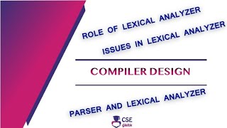 Role of Lexical Analyzer  Lexical Analyzer  Lec 4  Compiler Design [upl. by Anirual]