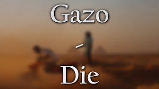 Gazo  Die PAROLESLYRICS [upl. by Olva]