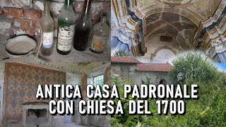 ANTICA CASA CON CHIESA ABBANDONATA 10 ANNI FA ERA IN RESTAURO OGGI É PERDUTA TUTTA LA SUA STORIA [upl. by Tuppeny]