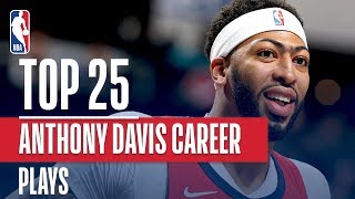 Anthony Davis Top 25 Plays Of His Career [upl. by Zigrang]