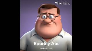 Peter Griffin sings Sparkly Abs [upl. by Alatea]