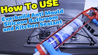 How To Use Everbuild Anti Mould Silicone Bathroom and Kitchen Sealant [upl. by Ydal344]