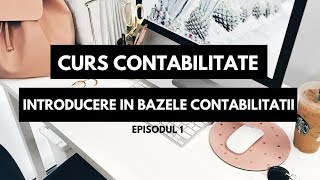 Introducere in bazele contabilitatii  Curs contabilitate incepatori [upl. by Daph]