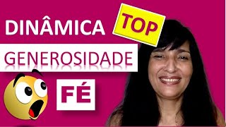 DINÂMICA TOP SOBRE GENEROSIDADE E FÉ [upl. by Harvey]