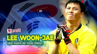 profil LEE WOONJAE  kiper muslim dari Korea Selatan [upl. by Chap]