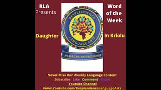 RLA Presents Kriolu Word of the Week Learn the word Daughter [upl. by Nohsreg]