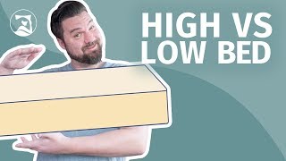 High Beds Vs Low Beds  What Is The Best Bed Height [upl. by Eiraminot]