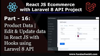 ReactJS Ecom Part 16 Edit Product  Update data in React JS with Hooks using Laravel API [upl. by Johnathan]