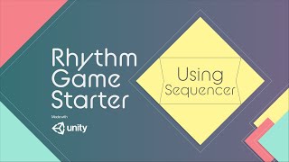 Unity Rhythm Game Starter  Using Sequencer [upl. by Assirialc]