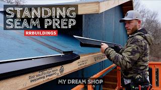 My Dream Shop Ep32 Standing Seam Metal Roofing Preparation [upl. by Amarette539]