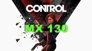 Control Gaming MX 130 Benchmark [upl. by Samale]