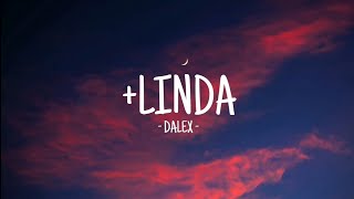 Linda  Dalex  LETRA [upl. by Nylitak226]