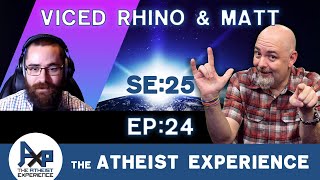 The Atheist Experience 2524 with Matt Dillahunty and VicedRhino [upl. by Nohsreg]