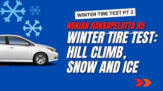 Nokian Hakkapeliitta R5 Winter Tire Hill Climb and Snow Test [upl. by Mmada]