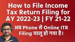 How to File Income Tax Return Filing for AY 202223 FY 202122  How to Fill Income Tax Return 2022 [upl. by Samaj185]