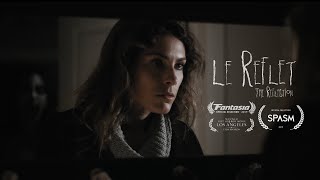 The Reflection  Horror short film  Le Reflet [upl. by Aivatahs763]