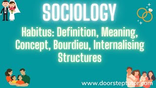 Habitus Definition Meaning Concept Bourdieu Internalising Structures  Sociology [upl. by Ehtyaf553]