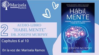 AudioLibro quotHábil Mentequot o quotEl Poder de tu Mente Subconscientequot Del Dr Joseph Murphy 2 de 4 [upl. by Onateag]