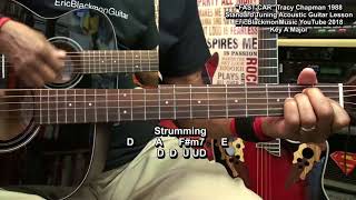 FAST CAR Tracy Chapman Guitar Lesson NO CAPO Easy Finger Style STANDARD TUNING EricBlackmonGuitar [upl. by Elfont571]