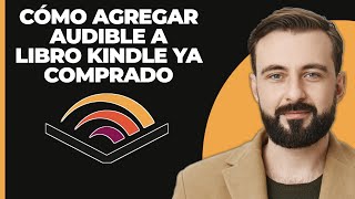 Cómo añadir Audible a un libro de Kindle ya comprado [upl. by Fronniah90]