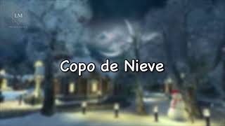 Copo de Nieve  Letra  Canción Navideña [upl. by Yenmor]