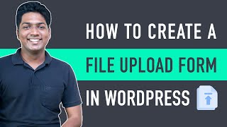 How To Create A File Upload Form In WordPress  Simple amp Easy [upl. by Anivahs]