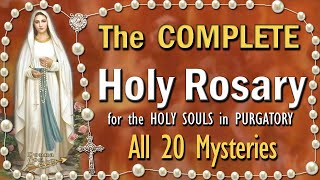 ALL 20 Mysteries of the Holy Rosary ❤️❤️❤️ COMPLETE Twenty Decades for the Holy Souls in Purgatory [upl. by Orville]