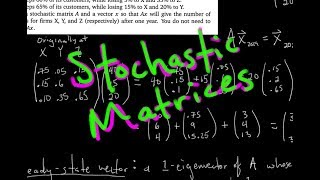 Stochastic Matrices Steady State Vector Passing Linear Algebra [upl. by Llennej]